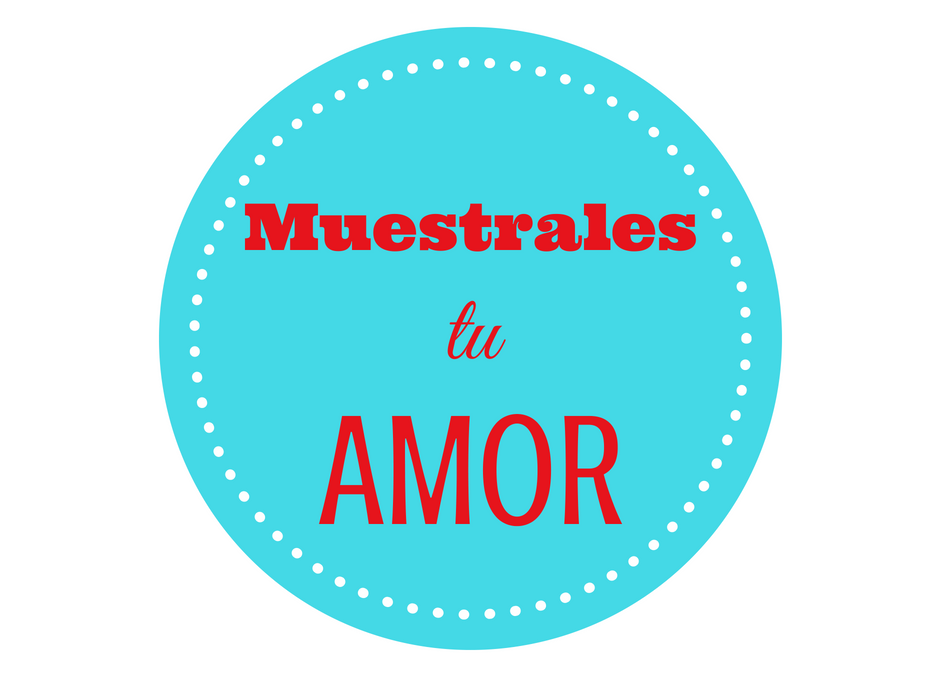 Muestrales tu amor